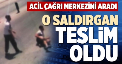 O SALDIRGAN TESLİM OLDU