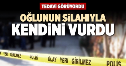 OĞLUNUN SİLAHIYLA KENDİNİ VURDU