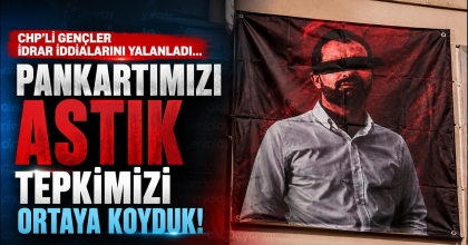 PANKARTIMIZI ASTIK TEPKİMİZİ ORTAYA KOYDUK!