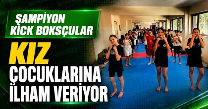 ŞAMPİYON KİCK BOKSÇULAR KIZ ÇOCUKLARINA İLHAM VERİYOR