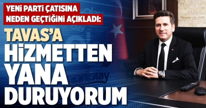 TAVAS’A HİZMETTEN YANA DURUYORUM