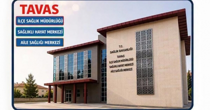 TAVAS’TA SAĞLIK TESİSLERİ AÇILACAK