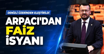 ARPACI’DAN FAİZ İSYANI