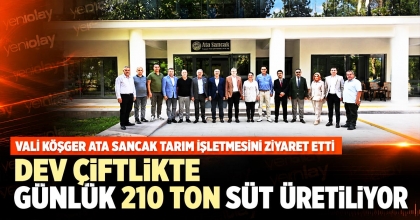 DEV ÇİFTLİKTE GÜNLÜK 210 TON SÜT ÜRETİLİYOR