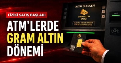 ATM'LERDE GRAM ALTIN DÖNEMİ 