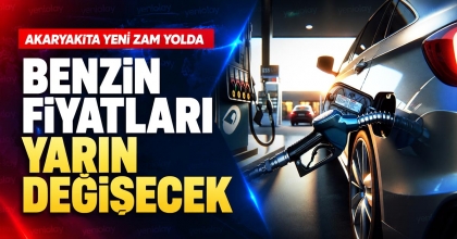 BENZİN FİYATLARI YARIN DEĞİŞECEK