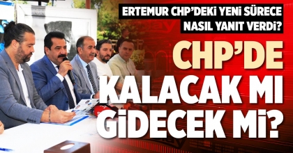 CHP’DE KALACAK MI GİDECEK Mİ?