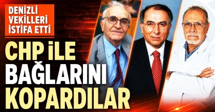 DENİZLİ VEKİLLERİ İSTİFA ETTİ