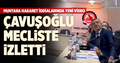 ÇAVUŞOĞLU MECLİSTE İZLETTİ