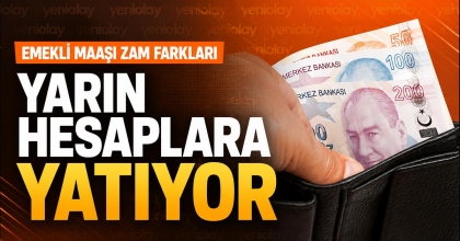 EMEKLİ MAAŞI ZAM FARKLARI YARIN HESAPLARA YATIYOR