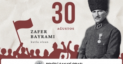 DENİZLİ SANAYİ ODASI 30 AĞUSTOS ZAFER BAYRAMI KUTLAMA İLANI