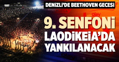 9. SENFONİ LAODİKEİA’DA YANKILANACAK