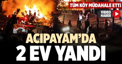 ACIPAYAM’DA 2 EV YANDI