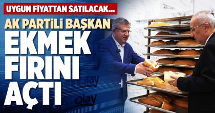 AK PARTİLİ BAŞKAN EKMEK FIRINI AÇTI