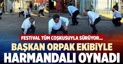BAŞKAN ORPAK EKİBİYLE HARMANDALI OYNADI