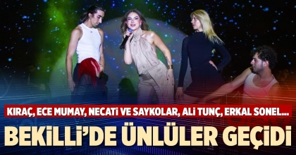 BEKİLLİ’DE ÜNLÜLER GEÇİDİ