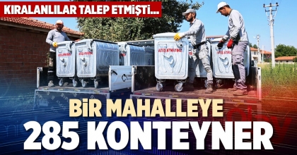 BİR MAHALLEYE 285 KONTEYNER