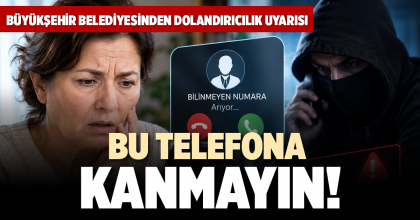 BU TELEFONA KANMAYIN!