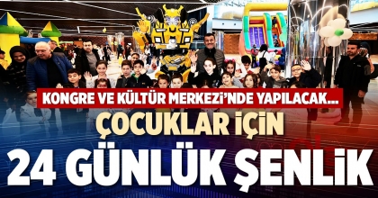 ÇOCUKLAR İÇİN 24 GÜNLÜK ŞENLİK