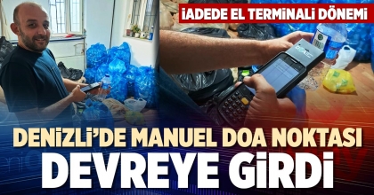 DENİZLİ’DE MANUEL DOA NOKTASI DEVREYE GİRDİ