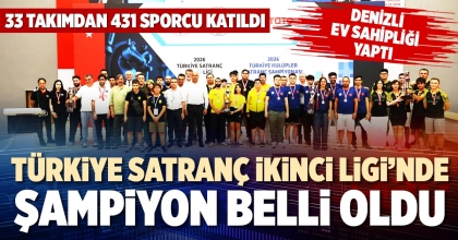 TÜRKİYE SATRANÇ İKİNCİ LİGİ’NDE ŞAMPİYON BELLİ OLDU