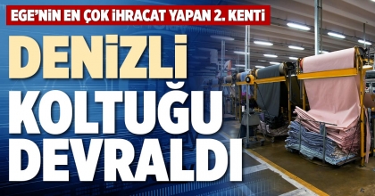 DENİZLİ KOLTUĞU DEVRALDI