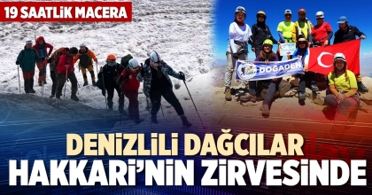 DENİZLİLİ DAĞCILAR HAKKARİ’NİN ZİRVESİNDE
