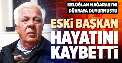 ESKİ BAŞKAN HAYATINI KAYBETTİ