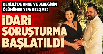 İDARİ SORUŞTURMA BAŞLATILDI