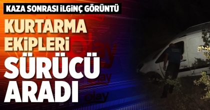 KURTARMA EKİPLERİ SÜRÜCÜ ARADI