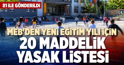 MEB'DEN YENİ EĞİTİM YILI İÇİN 20 MADDELİK YASAK LİSTESİ