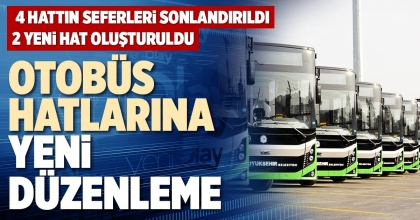 OTOBÜS HATLARINA YENİ DÜZENLEME