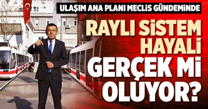RAYLI SİSTEM HAYALİ GERÇEK Mİ OLUYOR?