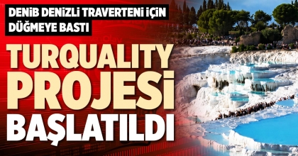 TURQUALITY PROJESİ BAŞLATILDI
