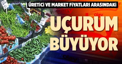 ÜRETİCİ VE MARKET FİYATLARI ARASINDAKİ UÇURUM BÜYÜYOR