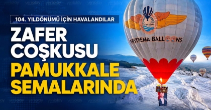 ZAFER COŞKUSU PAMUKKALE SEMALARINDA 