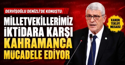 DERVİŞOĞLU: MİLLETVEKİLLERİMİZ KAHRAMANCA MÜCADELE EDİYOR