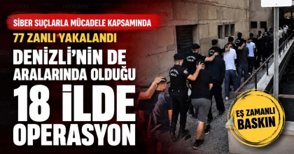 DENİZLİ'NİN DE ARALARINDA OLDUĞU 18 İLDE OPERASYON
