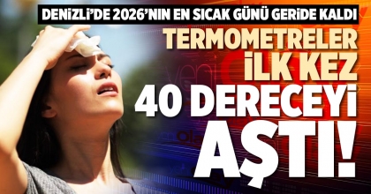 TERMOMETRELER İLK KEZ 40 DERECEYİ AŞTI!