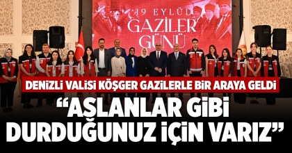 “ASLANLAR GİBİ DURDUĞUNUZ İÇİN VARIZ”