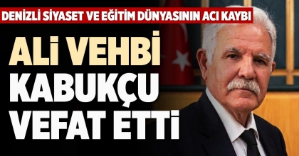 ALİ VEHBİ KABUKÇU VEFAT ETTİ