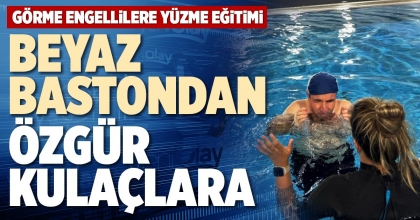 BEYAZ BASTONDAN ÖZGÜR KULAÇLARA