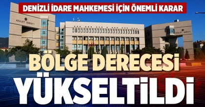 BÖLGE DERECESİ YÜKSELTİLDİ