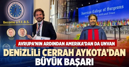 DENİZLİLİ CERRAH AYKOTA’DAN  BÜYÜK BAŞARI