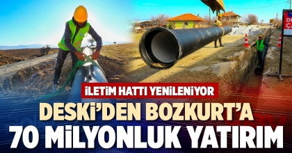 DESKİ’DEN BOZKURT’A 70 MİLYONLUK YATIRIM