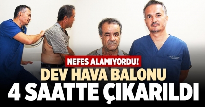 DEV HAVA BALONU 4 SAATTE ÇIKARILDI