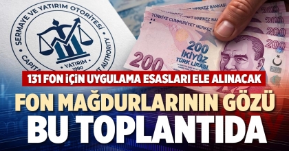 FON MAĞDURLARININ GÖZÜ BU TOPLANTIDA