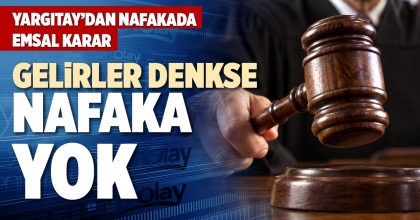 GELİRLER DENKSE NAFAKA YOK