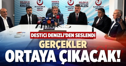 GERÇEKLER ORTAYA ÇIKACAK!