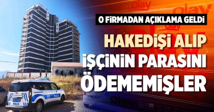 HAKEDİŞİ ALIP İŞÇİNİN PARASINI ÖDEMEMİŞLER